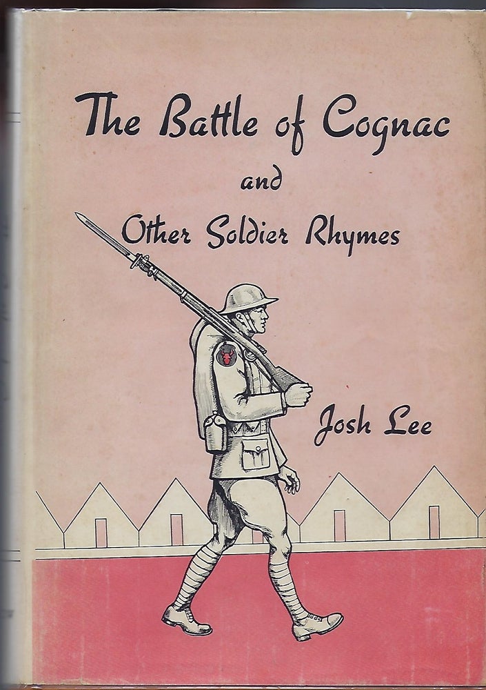 Item #56848 THE BATTLE OF COGNAC AND OTHER SOLDIER RHYMES. Josh LEE.
