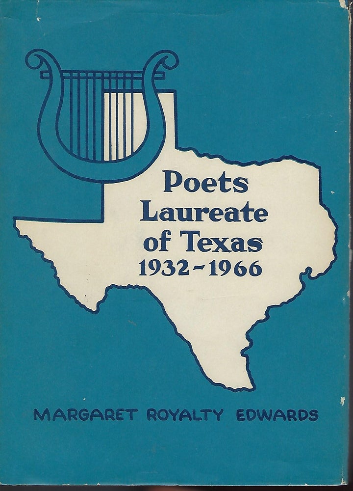 Item #56849 POETS LAUREATE OF TEXAS 1932-1966. Margaret Royalty EDWARDS.