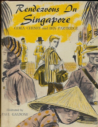 Item #56852 RENDEZVOUS IN SINGAPORE. Cora CHENEY, With Ben PARTRIDGE
