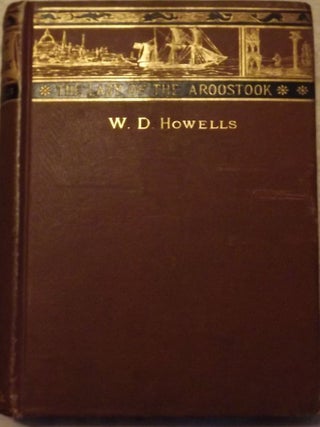 Item #5687 THE LADY OF THE AROOSTOOK. WILLIAM DEAN HOWELLS