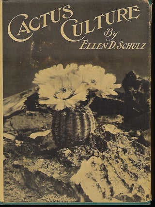 Item #56870 CACTUS CULTURE. Ellen D. SCHULZ