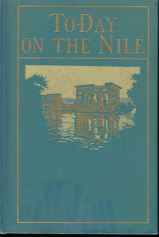 Item #56876 TO-DAY ON THE NILE. H. W. DUNNING.