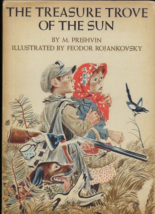 Item #56880 THE TREASURE TROVE OF THE SUN. V. PRISHVIN