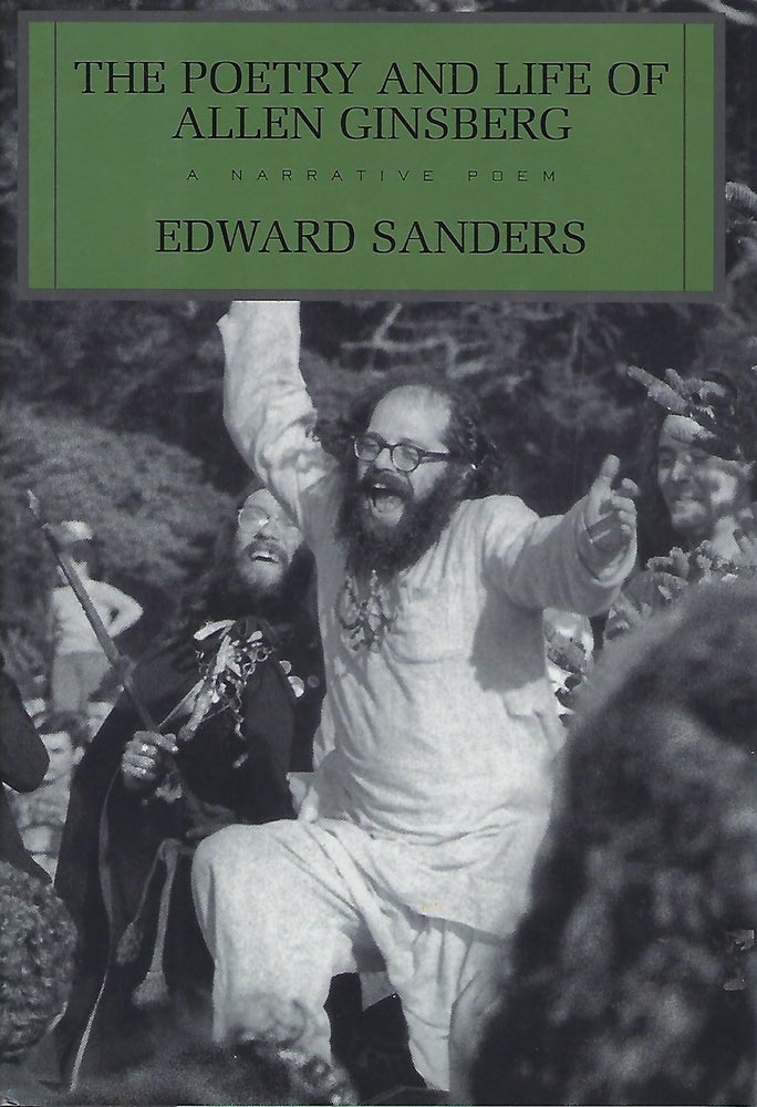 Item #56888 THE POETRY AND LIFE OF ALLEN GINSBERG: A NARRATIVE POEM. Edward SANDERS.