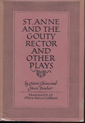 Item #56894 ST. ANNE AND THE GOUTY RECTOR AND OTHER PLAYS. Henri GHEON, With Henri BROCHET