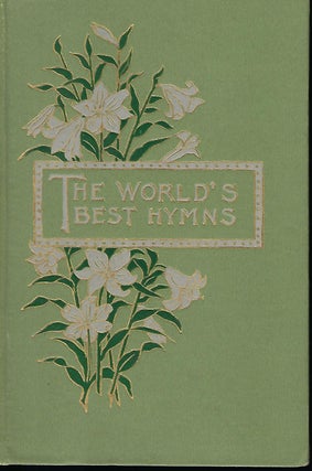 Item #56899 THE WORLD'S BEST HYMNS. Louis K. HARLOW
