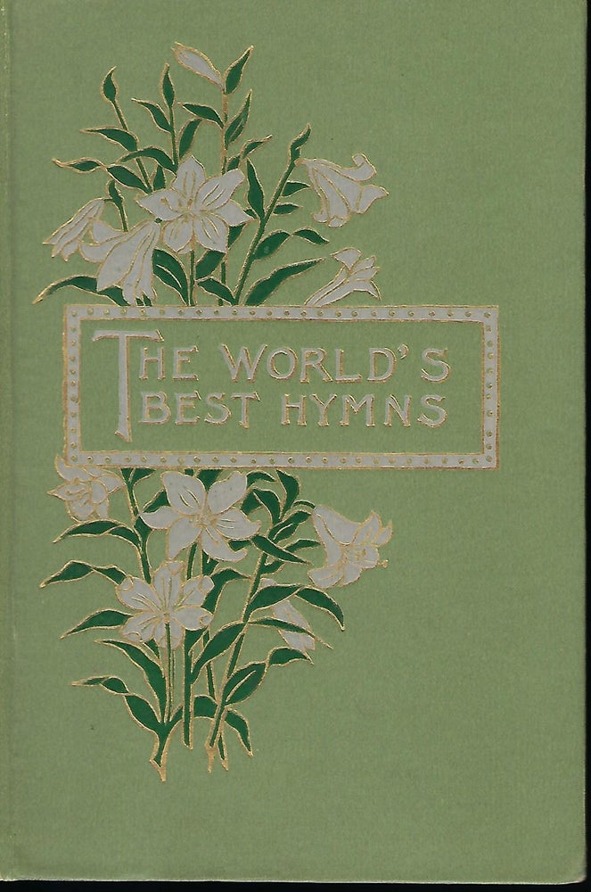 Item #56899 THE WORLD'S BEST HYMNS. Louis K. HARLOW.