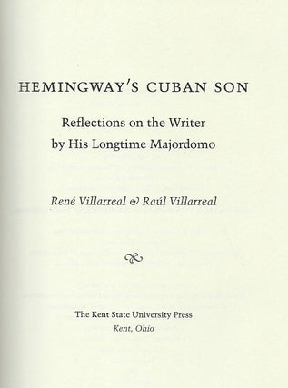 HEMINGWAY'S CUBAN SON: REFLECTIONS ON THE WRITER BY HIS LONGTIME MAJORDOMA.