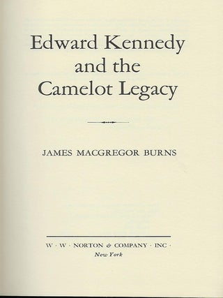 EDWARD KENNEDY AND THE CAMELOT LEGACY