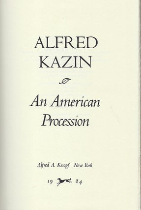 AN AMERICAN PROCESSION: THE MAJOR AMERICAN WRITERS FROM 1830 To 1930- THE CRUCIAL CENTURY