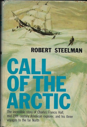 Item #56929 CALL OF THE ARCTIC. Robert STEELMAN