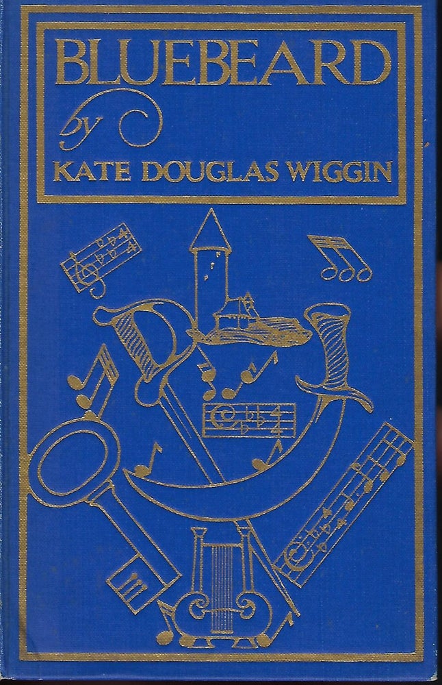 Item #56961 BLUEBEARD. Kate Douglas WIGGIN.