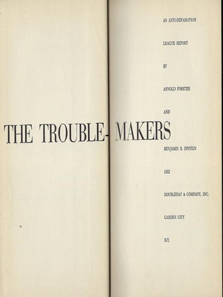 THE TROUBLEMAKERS: THE NEW ANTI-DEFAMATION LEAGUE REPORT ON INTOLERANCE IN THE UNITED STATES.