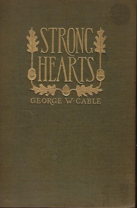 Item #56970 STRONG HEARTS. George W. CABLE