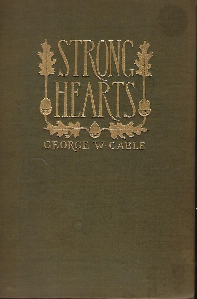 Item #56970 STRONG HEARTS. George W. CABLE.