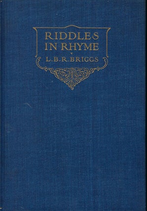 Item #56971 RIDDLES IN RHYME: CHARADES OLD AND NEW. Le Baron Russell BRIGGS