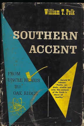 Item #56976 SOUTHERN ACCENT: FROM UNCLE REMUS TO OAK RIDGE. William T. POLK