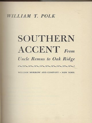SOUTHERN ACCENT: FROM UNCLE REMUS TO OAK RIDGE.
