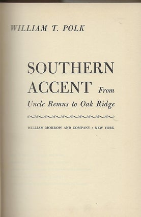 SOUTHERN ACCENT: FROM UNCLE REMUS TO OAK RIDGE.