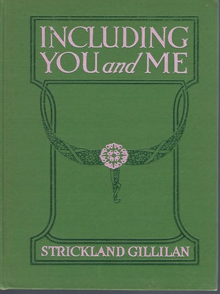 Item #57018 INCLUDING YOU AND ME. Strickland GILLILAN
