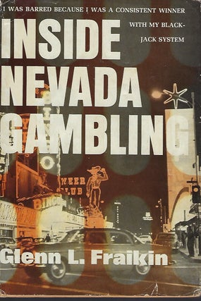 Item #57035 INSIDE NEVADA GAMBLING: ADVENTURES OF A WINNING SYSTEM. Glenn L. FRAIKIN