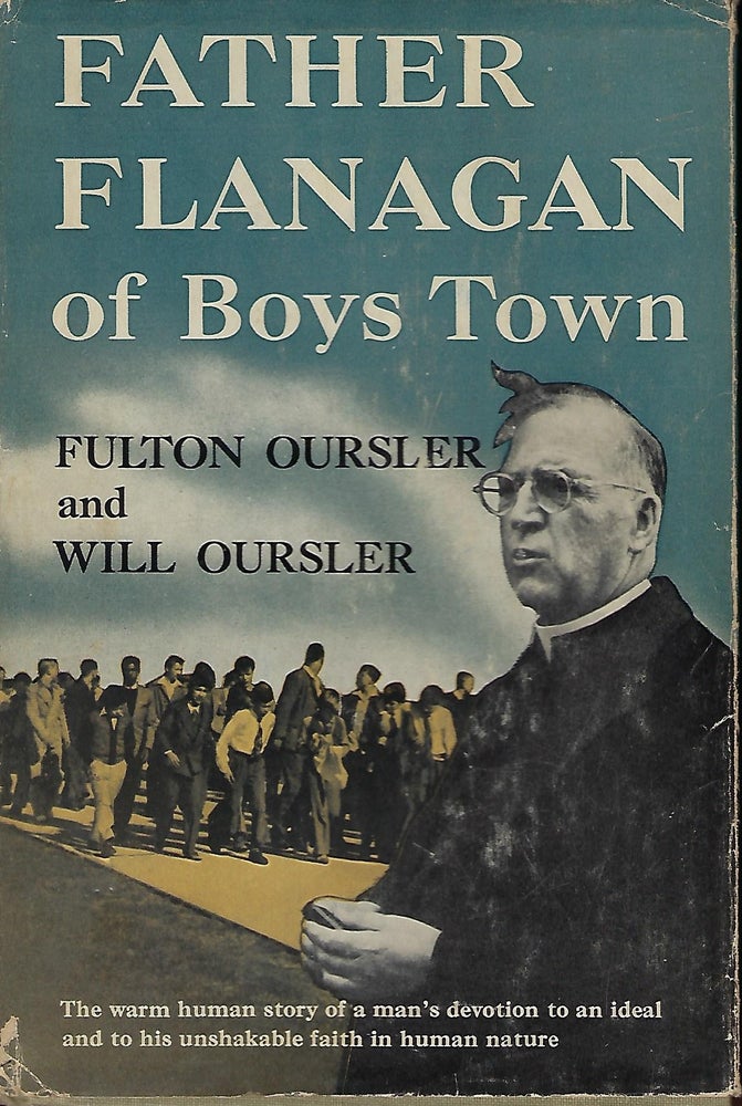 Item #57041 FATHER FLANAGAN OF BOYS TOWN. Fulton OURSLER, With Will OURSLER.