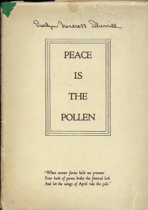 Item #57048 PEACE IS THE POLLEN. Evelyn Norcross SHERRILL
