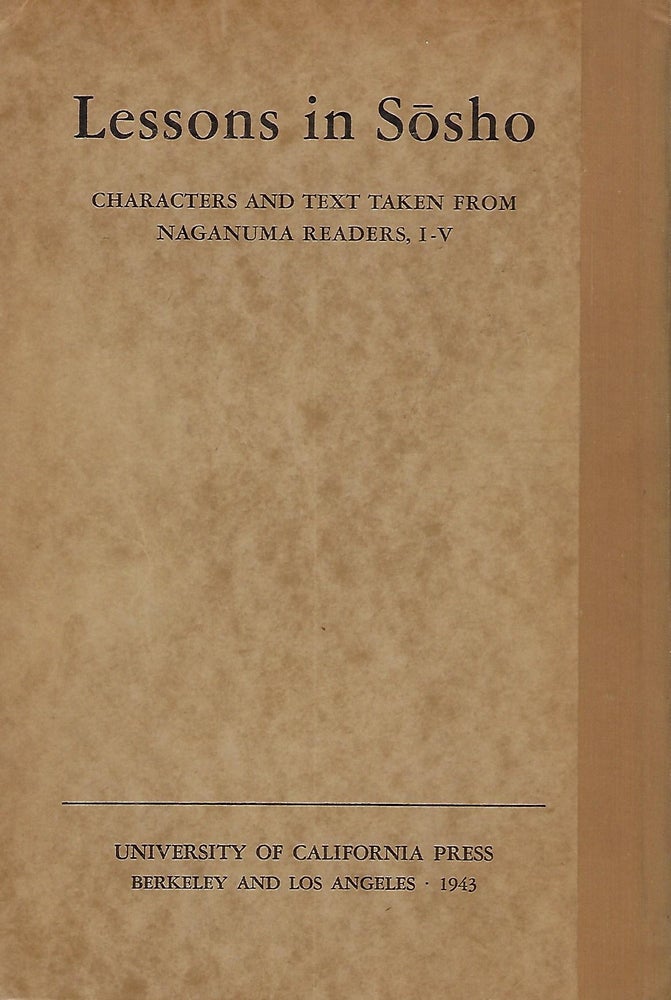 Item #57062 LESSONS IN SOSHO: CHARACTERS AND TEXT FROM NAGANUMA READERS, I-V.