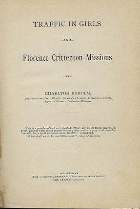 Item #57068 TRAFFIC IN GIRLS AND FLORENCE CRITTENTON MISSIONS. Charlton EDHOLM