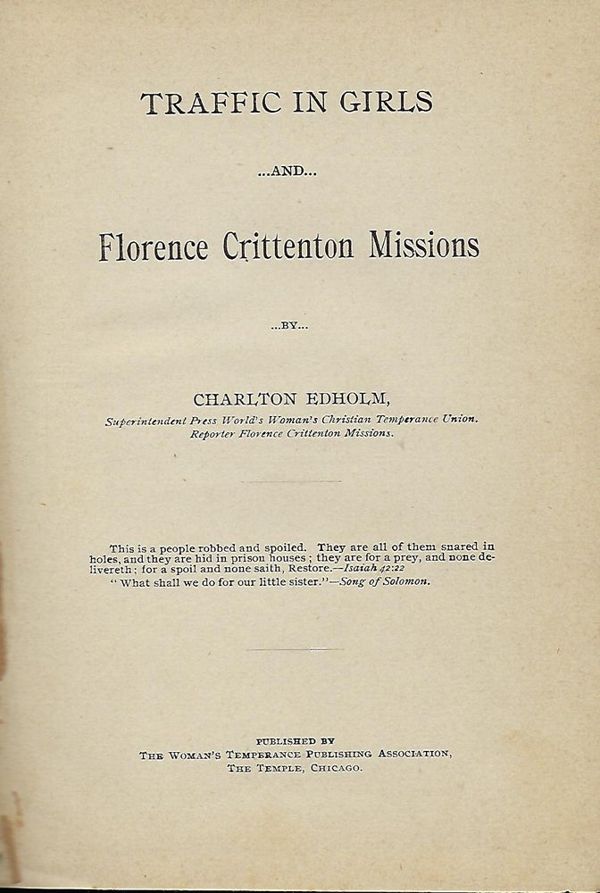 Item #57068 TRAFFIC IN GIRLS AND FLORENCE CRITTENTON MISSIONS. Charlton EDHOLM.