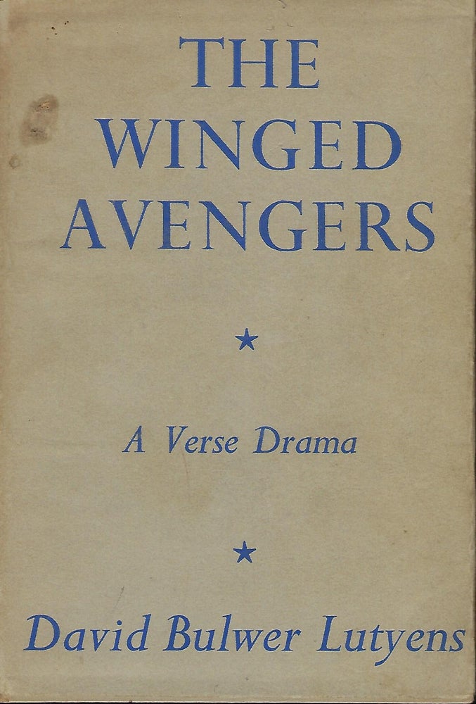 Item #57079 THE WINGED AVENGERS: A VERSE DRAMA. David Bulwer LUTYENS.
