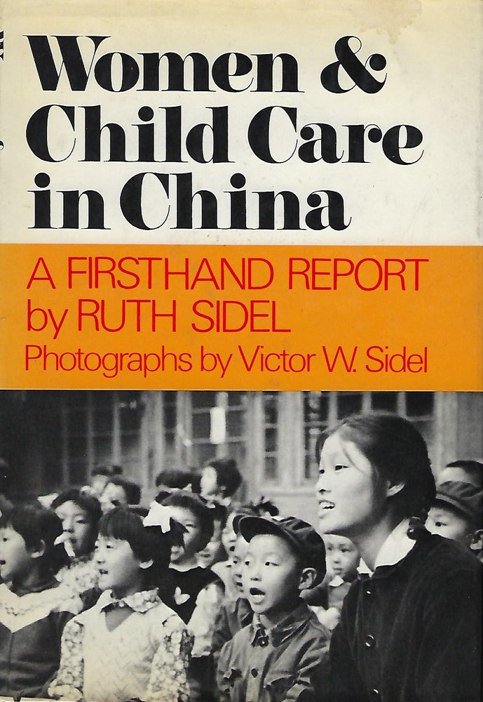 Item #57082 WOMEN AND CHILD CARE IN CHINA. Ruth SIDEL.
