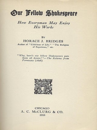 OUR FELLOW SHAKESPEARE: HOW EVERYMAN MAY ENJOY HIS WORKS.