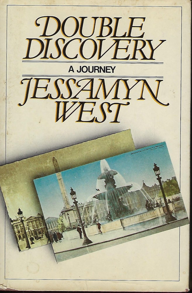 Item #57098 DOUBLE DISCOVERY: A JOURNEY. Jessamyn WEST.
