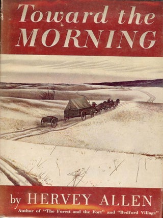 Item #5710 TOWARD THE MORNING. HERVEY ALLEN