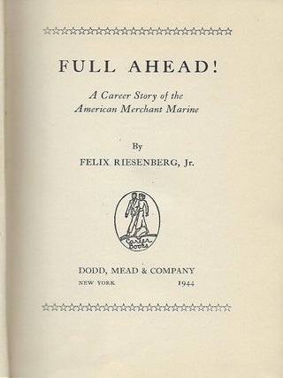 FULL AHEAD: A CAREER STORY OF THE AMERICAN MERCHANT MARINE