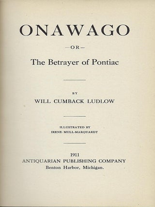 ONAWAGO OR THE BETRAYER OF PONTIAC.