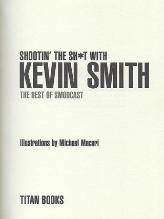 SHOOTIN' THE SH*T WITH KEVIN SMITH: THE BEST OF SMODCAST.