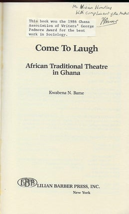 COME TO LAUGH: AFRICAN TRADITIONAL THEATRE IN GHANA.