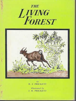 Item #57151 THE LIVING FOREST. R. J PRICKETT