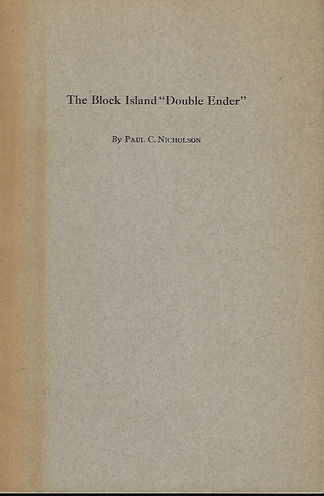 Item #57153 THE BLOCK ISLAND "DOUBLE ENDER." Paul C. NICHOLSON.