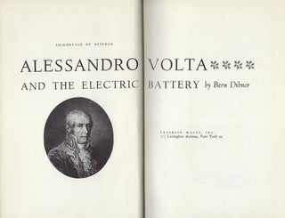 ALESSANDRO VOLTA AND THE ELECTRIC BATTERY. IMMORTALS OF SCIENCE SERIES.