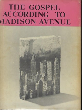 Item #57188 THE GODSPEL ACCORDING TO MADISON AVENUE. Ray HUTCHINSON