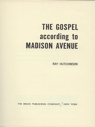 THE GODSPEL ACCORDING TO MADISON AVENUE