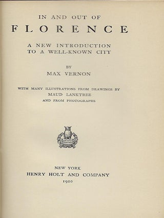 IN AND OUT OF FLORENCE: A NEW INTRODUCTION TO A WELL-KNOWN CITY.
