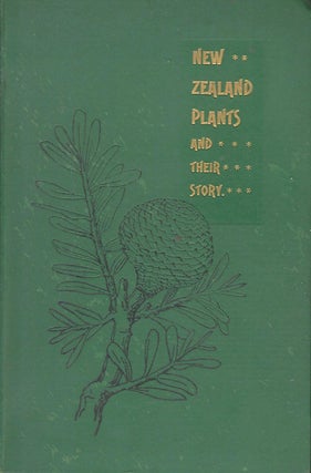 Item #57196 NEW ZEALAND PLANTS AND THEIR STORY. L. COCKAYNE