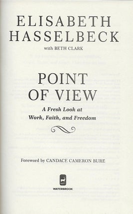 POINT OF VIEW: A FRESH LOOK AT WORK, FAITH AND FREEDOM.