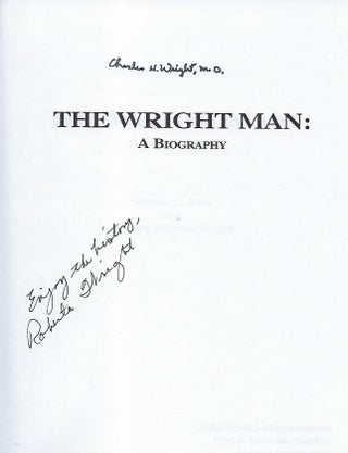 THE WRIGHT MAN: A BIOGRAPHY OF CHARLES H. WRIGHT, MD