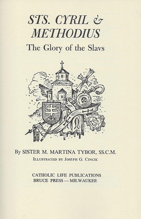 STS. CYRIL AND METHODIUS: THE GLORY OF THE SLAVS.