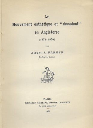 LE MOUVEMENT ESTHETIQUE ET DECADENT EN ANGLETERRE (1873-1900) [THE AESTHETIC AND DECADENT MOVEMENT IN ENGLAND (1873-1900)]